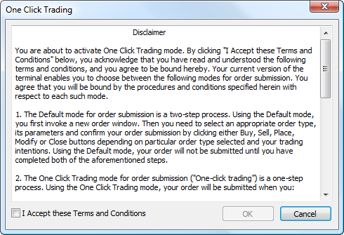 Хэрвээ зөвшөөрөхгүй буюу check box-ийг сонгохгүй бол "One Click Trading"-ийг ашиглаж болохгүй. Хэрвээ зөвшөөрөхгүй буюу check box-ийг сонгохгүй бол "One Click Trading"-ийг ашиглаж болохгүй.