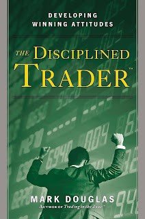 The Disciplined Trader: Developing Winning Attitudes (1990) by Mark Douglas The Disciplined Trader: Developing Winning Attitudes (1990) by Mark Douglas