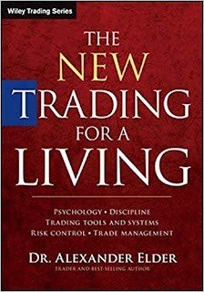 The New Trading for a Living: Psychology, Discipline, Trading Tools and Systems, Risk Control, Trade Management (2014, Originally published: 1993) by Alexander Elder The New Trading for a Living: Psychology, Discipline, Trading Tools and Systems, Risk Control, Trade Management (2014, Originally published: 1993) by Alexander Elder